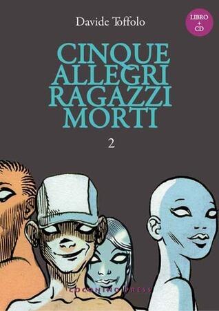 Cinque allegri ragazzi morti, vol.2