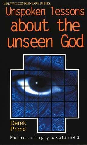 Unspoken Lessons About The Unseen God