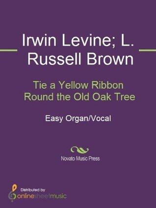 Tie a Yellow Ribbon Round the Old Oak Tree