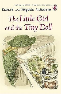 Puffin Modern Classics the Little Girl and the Tiny Doll