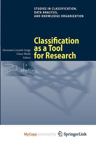 Classification as a Tool for Research: Proceedings of the 11th IFCS Biennial Conference and 33rd Annual Conference of the Gesellschaft für Klassifikation e.V., Dresden, March 13-18, 2009