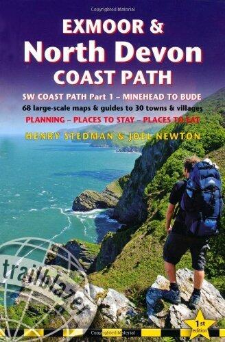 Exmoor & North Devon Coast Path, South West Coast Path Part 1 - Planning, Places to Stay, Places to Eat (British Walking Guides)