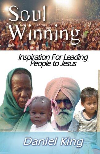 Soul Winning: Inspiration for Leading People to Jesus