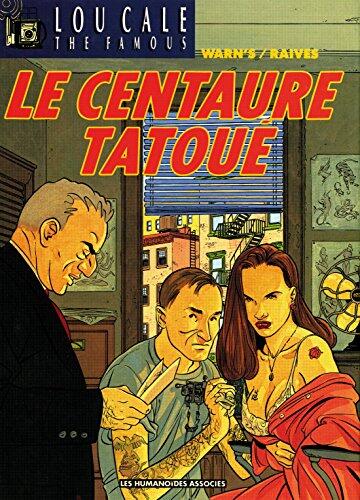 Lou Cale Vol. 5: Le Centaure tatoué