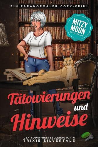 Tätowierungen und Hinweise: Ein Paranormaler Cozy-Krimi (Mitzy Moon-Krimireihe)