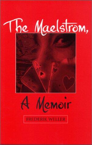 The Maelstrom: A Memoir