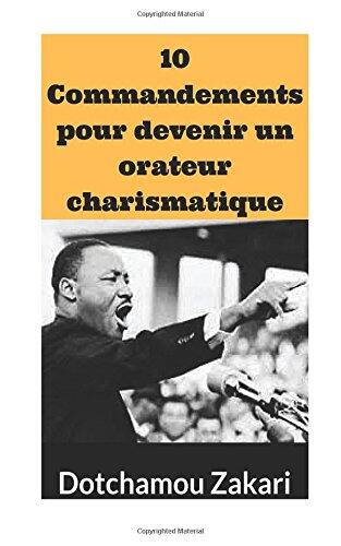 10 Commendements Pour Devenir Un Orateur Charismatique