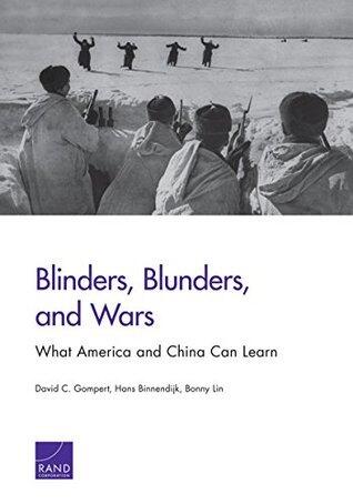 Blinders, Blunders, and Wars: What America and China Can Learn