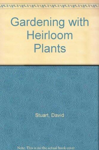 Gardening with Heirloom Plants