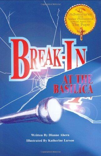 Break-In at the Basilica Paperback – June 6, 2006