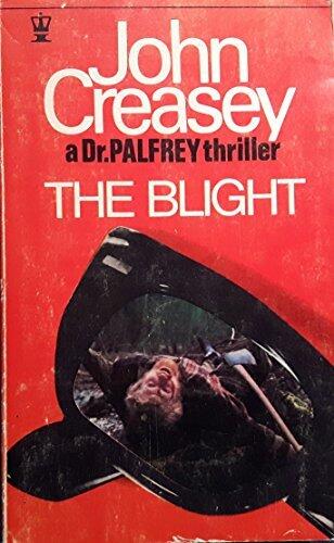 The blight: a story of Dr. Palfrey