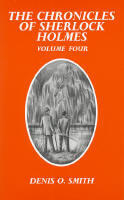 The Chronicles of Sherlock Holmes: Volume Four