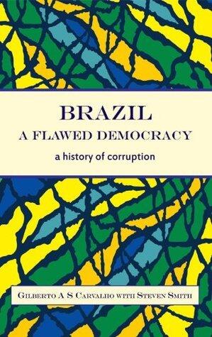 Brazil, a flawed democracy: A history of corruption