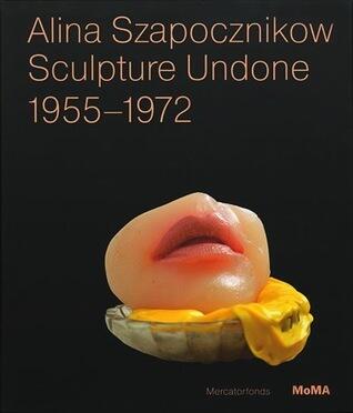 Alina Szapocznikow: Sculpture Undone, 1955-1972
