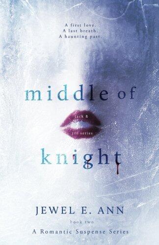 Middle of Knight (Jack & Jill Series) (Volume 2) by Jewel E Ann