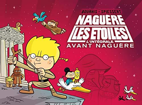 Naguère les étoiles - Intégrale T04 à T06: Avant Naguère