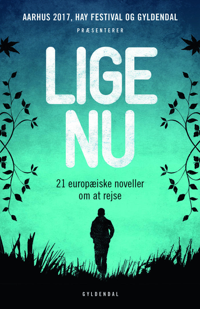 Lige Nu: 21 Europæiske Noveller Om At Rejse