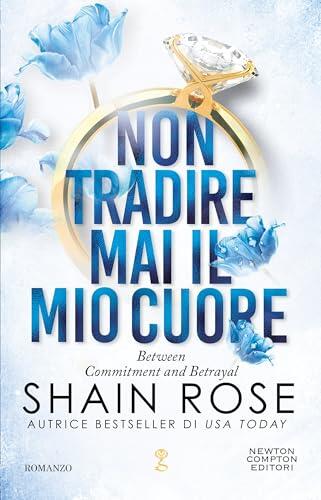 Non tradire mai il mio cuore