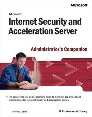 Internet Security and Acceleration Server Administrator's Companion