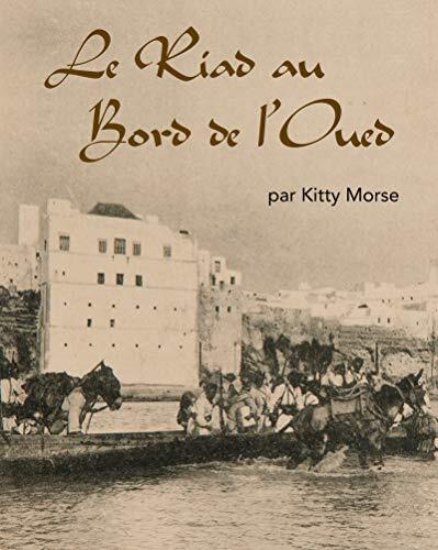 Le Riad au Bord de l'Oued: souvenirs et saveurs de Dar Zitoun