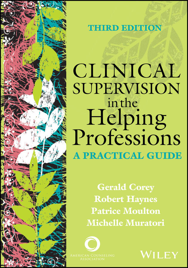 Clinical Supervision in the Helping Professions: A Practical Guide
