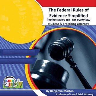 The Federal Rules of Evidence: Perfect Tool for Bar Exams & Every Lawyer