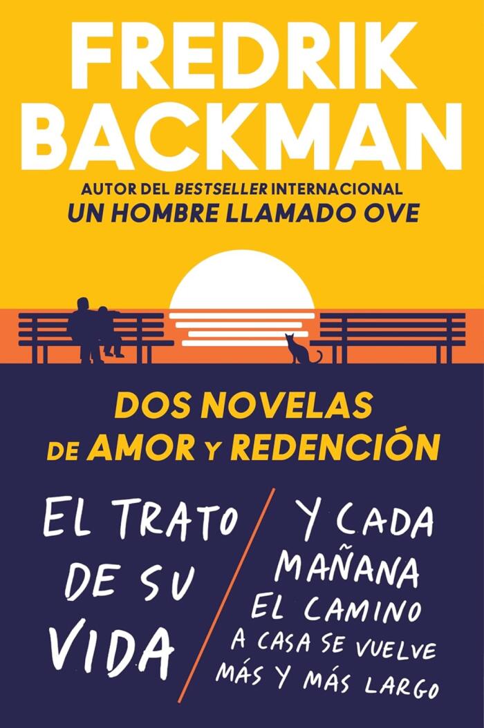Dos novelas de amor y redención: El trato de su vida. Y cada mañana el camino a casa se vuelve más y más largo