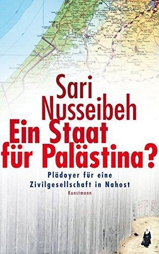 Ein Staat für Palästina?: Plädoyer für eine Zivilgesellschaft in Nahost