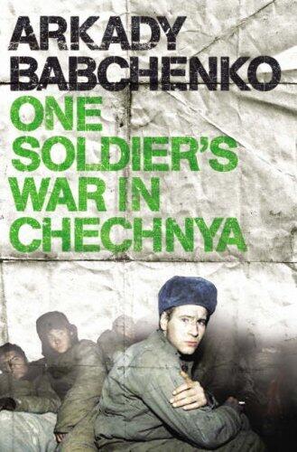 One Soldier's War In Chechnya