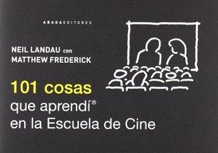 101 cosas que aprendí en la Escuela de Cine