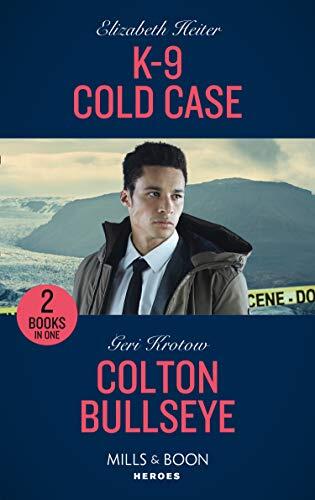 K-9 Cold Case (K-9 Alaska #3; Unsolved Mystery #3) / Colton Bullseye