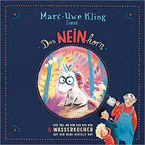 Das NEINhorn & Der Tag, an dem der Opa den Wasserkocher auf den Herd gestellt hat