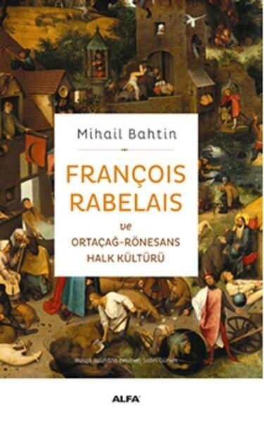 François Rabelais ve Ortaçağ-Rönesans Halk Kültürü