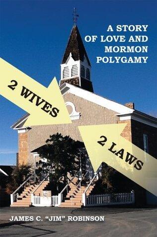 2 Wives 2 Laws : A Story of Mormon Polygamy