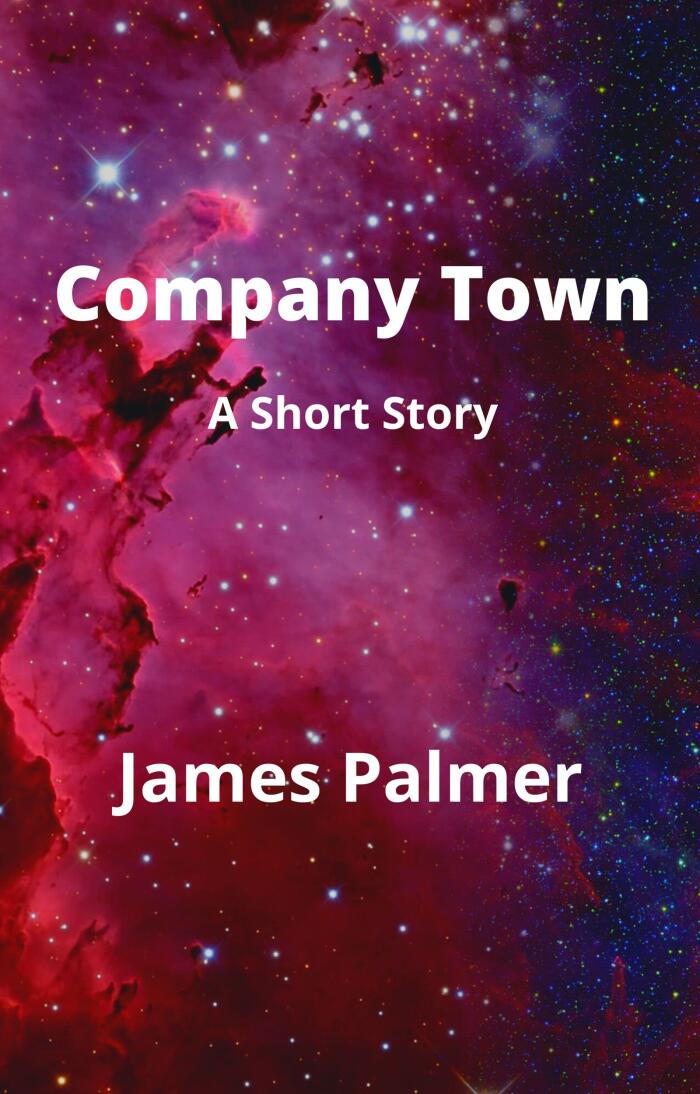 Company Town: A Tale of Space Opera Lovecraftian Cyber Noir