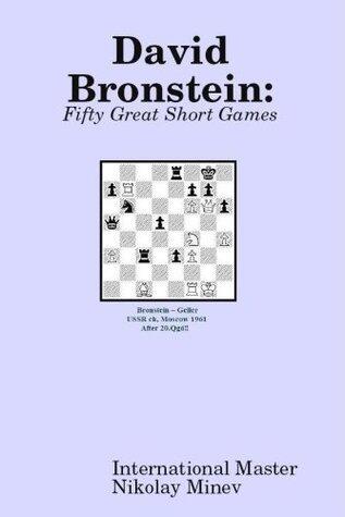 David Bronstein: Fifty Great Short Games