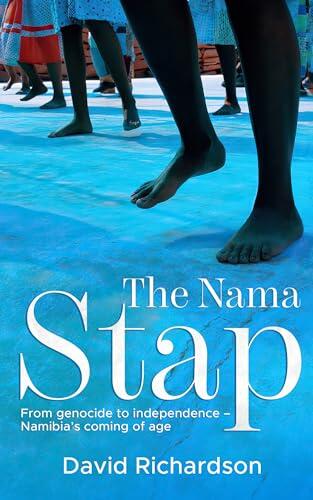 The Nama Stap: From genocide to independence – Namibia's coming of age
