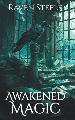 Awakened Magic: A Dark Academia Urban Fantasy