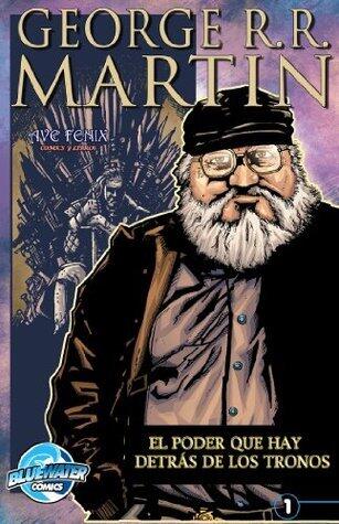George R.R. Martin: El poder que hay detrás de los tronos #1