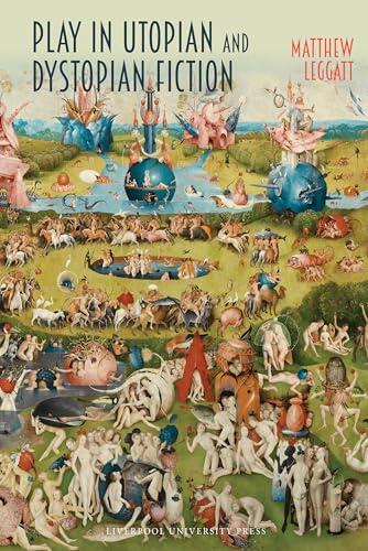 Play in Utopian and Dystopian Fiction