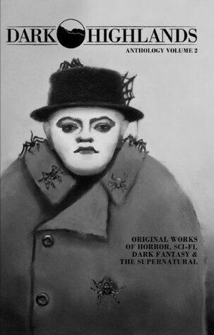 Dark Highlands Anthology Volume 2