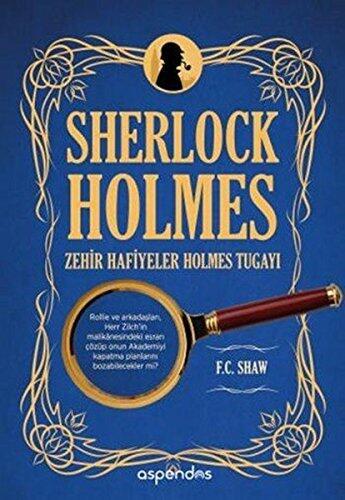 Sherlock Holmes Zehir Hafiyeler Holmes Tugayi