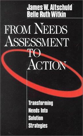From Needs Assessment to Action: Transforming Needs into Solution Strategies