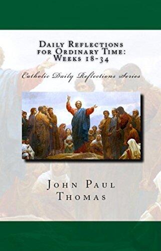 Daily Reflections For Ordinary Time: Weeks 18-34