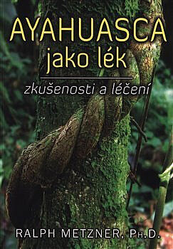 AYAHUASCA jako lék