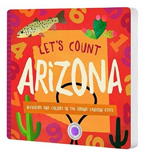 Let's Count Arizona: Numbers and Colors in the Grand Canyon State