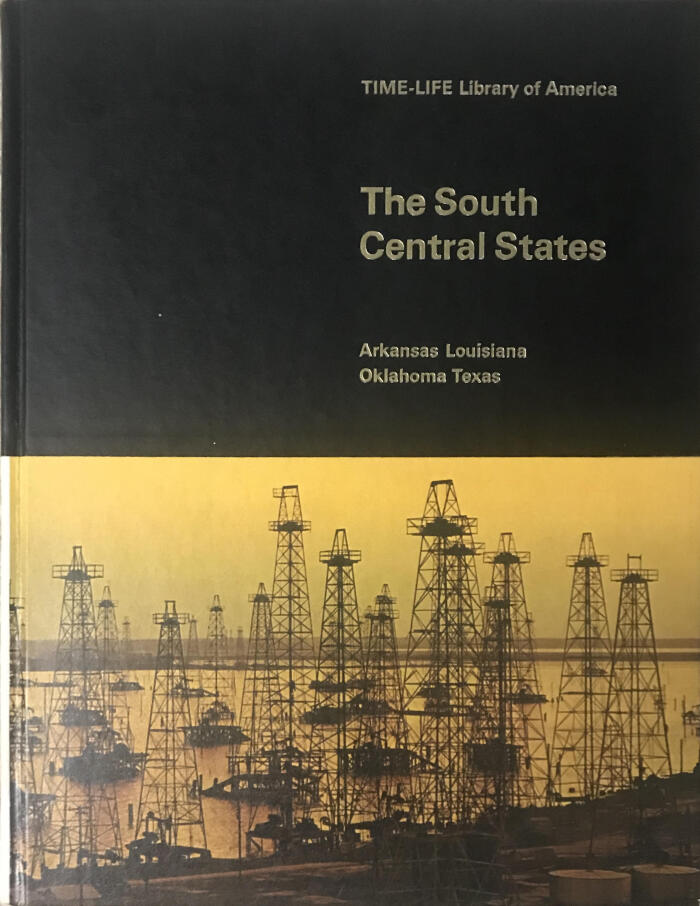 TIME LIFE Library of America #The South Central States: Arkansas, Louisiana, Oklahoma, Texas