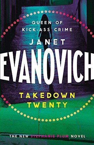 Takedown Twenty (Stephanie Plum 20) by Janet Evanovich