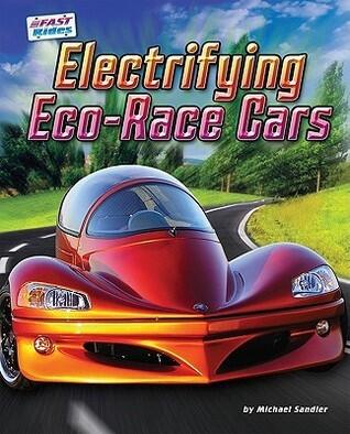 Electrifying Eco-Race Cars - Non-Fiction Reading for Grade 3, Developmental Learning for Young Readers - Fast Rides