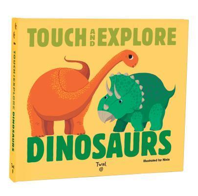 Dinosaurs: Touch and Explore